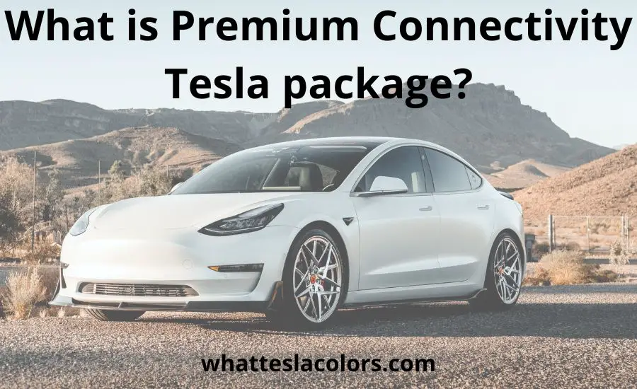 What is Premium Connectivity Tesla: super helpful guide