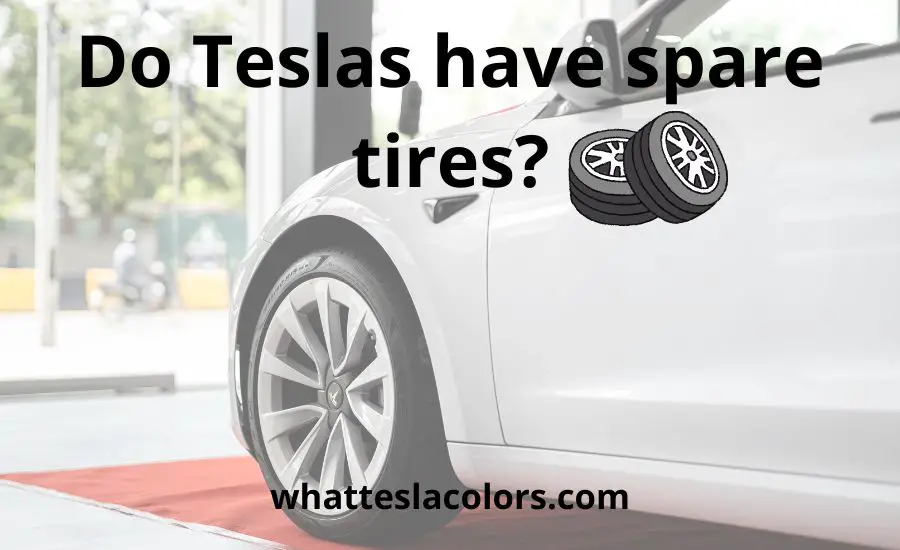 Do Teslas have spare tires: super guide & 6 helpful tips