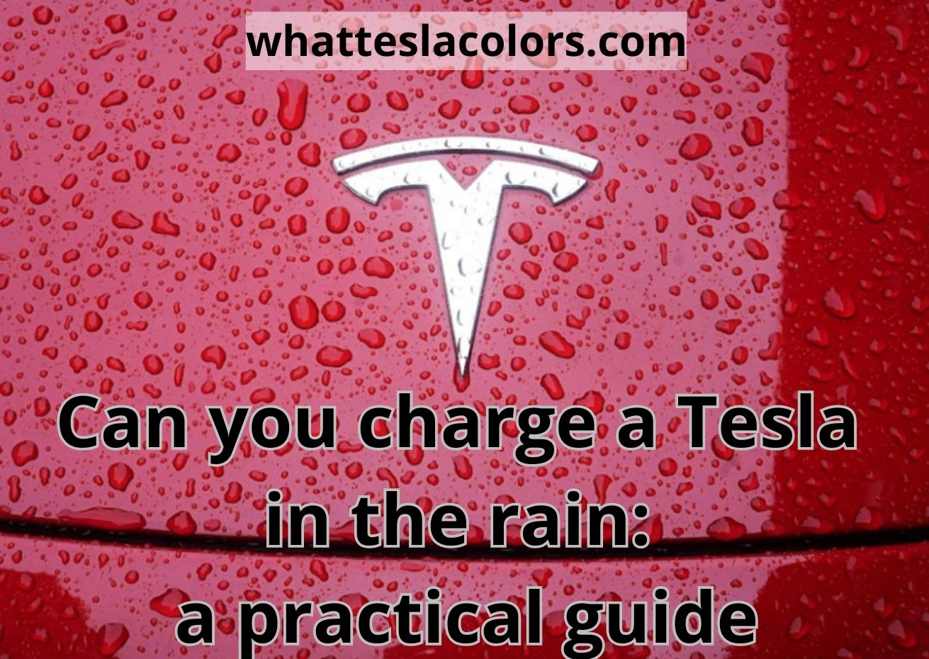 Can you charge a Tesla in the rain: the best guide 2023